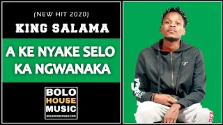 king salama a ke nyake selo ka ngwanaka original 