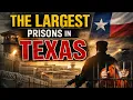 The Largest Prisons in Texas Inside America s Biggest Maximum Security Facilities