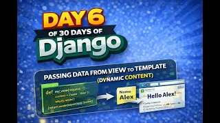 Day 6 - Passing Data from View to Template Dynamic Content 30 Days of Django