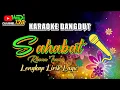 Download Lagu SAHABAT KARAOKE DANGDUT H RHOMA IRAMA