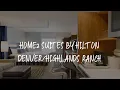 Home2 Suites by Hilton Ranch Review - Highlands Ranch United States of America