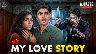 SOMEONE IS OBSESSED WITH MY LOVE💀 | AJNABEE - THE UNKNOWN