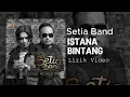 Download Lagu Setia Band  - Istana Bintang  || Lirik Video