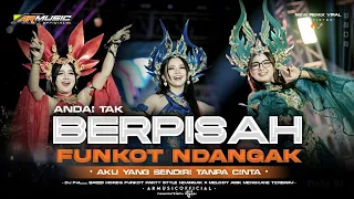 dj andai tak berpisah viral tiktok funkot ndangak terbaru armusicofficial