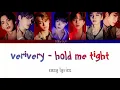 Lagu VERIVERY - HOLD ME TIGHT easy lyrics (color coded)
