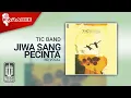 Download Lagu Tic Band - Jiwa Sang Pecinta (Official Karaoke Video) | No Vocal