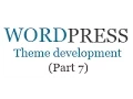How to create wordpress theme from scratch Part 7