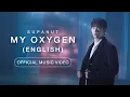 Lagu MY OXYGEN (English) - Supanut [OFFICIAL MV]