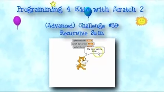 Programming 4 Kids in Scratch 2 Advanced Challenge - Recursive Sum