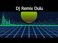 Download Lagu Dj Remix (Dulu) Danar Widianto
