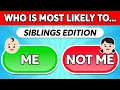 Who Is Most Likely To Sibling Edition Quiz Dino