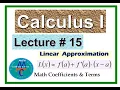 Calculus - 1 Lecture 15 Increments Differentials and Linear Approximation
