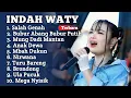 Download Lagu SALAH GENAH INDAH WATY FULL ALBUM TERBARU ‼️ bubur Abang bubur putih - anak dewa indah wati