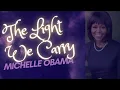 Download Lagu The Light We Carry By Michelle Obama audiobook summary