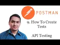 Postman Tutorial 9 - How to Create Postman Tests API Testing