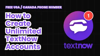 How to Create Unlimited TextNow Accounts Free Number