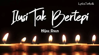 Download Hijau daun - Ilusi tak bersayap (lirik) MP3