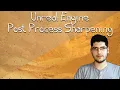 Unreal Engine Post Process Sharpening