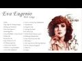 Download Lagu Eva Eugenio Greatest hits | Best of Eva Eugenio songs