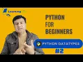 Datatypes in Python Everything You Need to Know About Python s Data Types Yousaf Bux -02