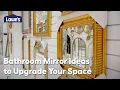 Bathroom Mirror Ideas to Upgrade Your Space Guide