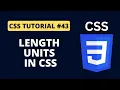 CSS Tutorial - Length Units in CSS Programming For Beginners