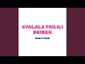 Download Lagu Syalala Trilili Beibeh