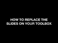 How to Replace The Slides on Your Toolbox