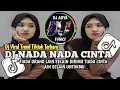 Lagu DJ NADA NADA CINTA SLOW || TIADA ORANG LAIN SELAIN DIRIMU VIRAL TREND TIKTOK TERBARU