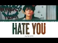 Lagu Jungkook (정국) - Hate You (1 HOUR LOOP) Lyrics | 1시간 가사
