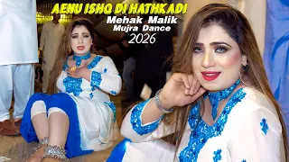 aenu ishq di hathkadi mehak malik dance performnce 2026