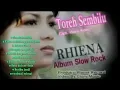 Download Lagu Rhiena Toreh sembilu full album