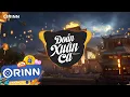 Lagu Đoản Xuân Ca (Orinn Remix) - Erin | Nghe Xuân Sang Thấy Trong Lòng Mình Chứa Chan Remix