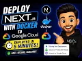 Deploy Next js with Docker to Google Cloud in 5 Minutes No BS