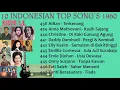 Lagu #TembangKenangan​​​​​​​​​​​​#A38#Lagu1960#10 INDONESIAN TOP SONG'S 1960 SIDE LL (Original Song's)