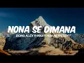 Download Lagu NONA SE DIMANA - BONG ALEX ft MAXY MAKAILIPESSY (LIRIK VIDEO)