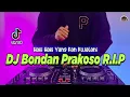 Download Lagu DJ BONDAN PRAKOSO - HARI HARI YANG KAN KUJALANI KINI SEMUA KAN TERASA SUNYI VIRAL TIKTOK 2021 | RIP