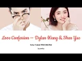 Love Confession — Dylan Wang \u0026 Shen Yue (Lyrics PIN/ENG/INA)