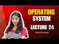Lecture 24 Semaphore - Operating System