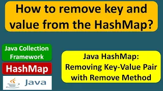 How to remove key and value from the HashMap HashMap Remove Java Collection Framework