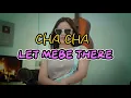 Download Lagu DJ CHA CHA ( LET MEBE THERE ) VAREL KAONSENG TERBARU 2023