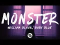 Download Lagu William Black \u0026 baby blue - Monster (Lyrics)