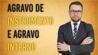 NOVO CPC - AGRAVO DE INSTRUMENTO E AGRAVO INTERNO