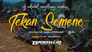 Download TEKAN SEMENE Dj akustik angklung santuy | OASHU id remix MP3