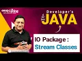 Java Stream Classes IO Package Byte Stream Character Stream Java for Developers