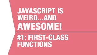 What Makes Javascript Weird and AWESOME - Pt 1