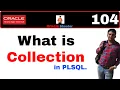 Apps Technical 104 What is Collection and Collection types in PLSQL