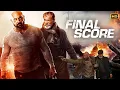 Final Score 2018 Movie Action Movie Dave Bautista Pierce Brosnan Lara Review Fact