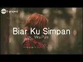 Lagu Biar Ku Simpan-Mira Putri lyrics