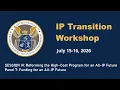IP Transition Workshop - Panel 7 Funding for an All-IP Future